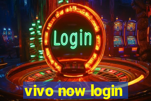 vivo now login